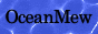 Ocean Mew